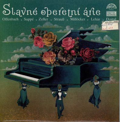 Slavné operetní árie Offenbach, Suppé, Zeller, Millöcker, Lehár, Dostal.