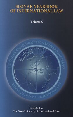 Slovak yearbook of international law = Slovenská ročenka medzinárodného práva. Volume X /
