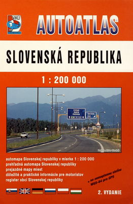 Slovenská republika : autoatlas : podrobný autoatlas : so zemepisnou sieťou WGS-84 pre GPS /