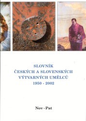Slovník českých a slovenských výtvarných umělců 1950-2002. 10. diel. Nov-Pat. /