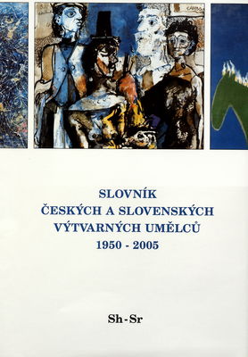 Slovník českých a slovenských výtvarných umělců 1950-2005 XIV, Sh-Sr /