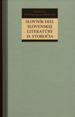 Slovník diel slovenskej literatúry 19. storočia /