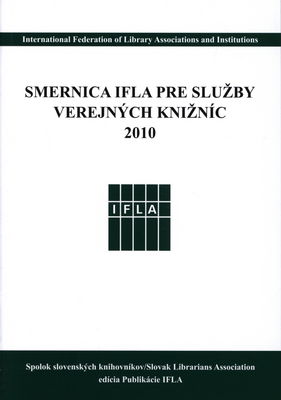Smernica IFLA pre služby verejných knižníc 2010 /