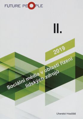 Sociální média v oblasti řízení lidských zdrojů : konferenční sborník vědeckých prací. II. /