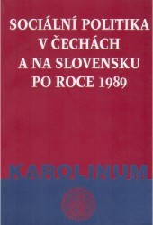 Sociální politika v Čechách a na Slovensku po roce 1989 /