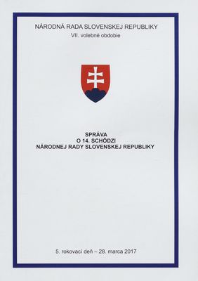Správa o 14. schôdzi Národnej rady Slovenskej republiky : 5. rokovací deň - 28. marca 2017 : VII. volebné obdobie. [III. časť].