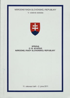 Správa o 18. schôdzi Národnej rady Slovenskej republiky : 11. rokovací deň - 2. júna 2011 : V. volebné obdobie. [VI. časť].