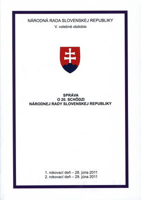 Správa o 20. schôdzi Národnej rady Slovenskej republiky : 1. rokovací deň - 28. júna 2011 : 2. rokovací deň - 29. júna 2011 : V. volebné obdobie. [I. časť].
