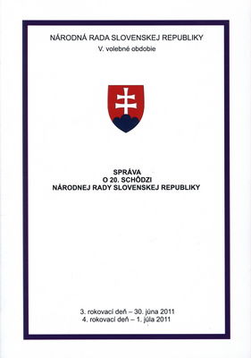 Správa o 20. schôdzi Národnej rady Slovenskej republiky : 3. rokovací deň - 30. júna 2011 : 4. rokovací deň - 1. júla 2011 : V. volebné obdobie. [II. časť].