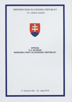Správa o 4. schôdzi Národnej rady Slovenskej republiky : 5. rokovací deň - 24. mája 2016 : VII. volebné obdobie. [III. časť].