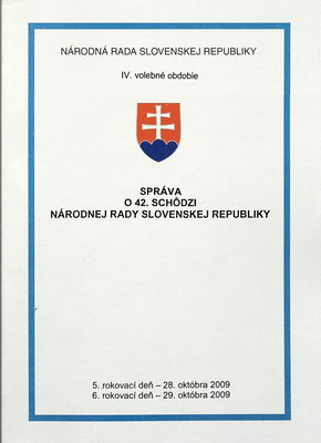 Správa o 42. schôdzi Národnej rady Slovenskej republiky : 5. rokovací deň - 28. októbra 2009 : 6. rokovací deň - 29. októbra 2009 : IV. volebné obdobie. [III. časť].
