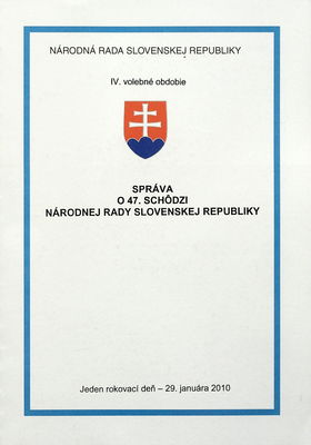 Správa o 47. schôdzi Národnej rady Slovenskej republiky : jeden rokovací deň - 29. januára 2010 : IV. volebné obdobie.