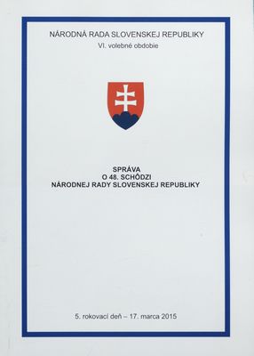 Správa o 48. schôdzi Národnej rady Slovenskej republiky : 5. rokovací deň - 17. marca 2015 : VI. volebné obdobie. [III. časť].
