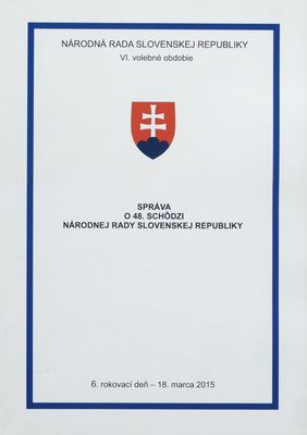 Správa o 48. schôdzi Národnej rady Slovenskej republiky : 6. rokovací deň - 18. marca 2015 : VI. volebné obdobie. [IV. časť].