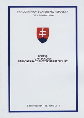 Správa o 49. schôdzi Národnej rady Slovenskej republiky : 2. rokovací deň - 16. apríla 2015 : VI. volebné obdobie. [II. časť].