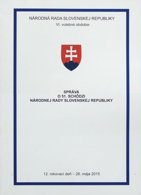 Správa o 51. schôdzi Národnej rady Slovenskej republiky : 12. rokovací deň - 26. mája 2015 : VI. volebné obdobie. [VIII. časť].