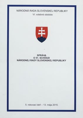 Správa o 51. schôdzi Národnej rady Slovenskej republiky : 5. rokovací deň - 12. mája 2015 : VI. volebné obdobie. [III. časť].
