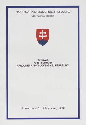 Správa o 58. schôdzi Národnej rady Slovenskej republiky : 3. rokovací deň - 23. februára 2022 : VIII. volebné obdobie.