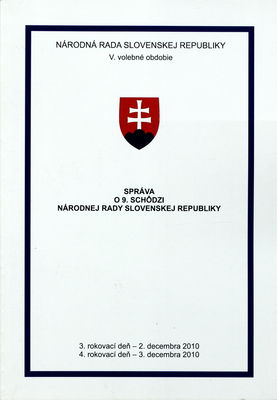 Správa o 9. schôdzi Národnej rady Slovenskej republiky : 3. rokovací deň - 2. decembra 2010 : 4. rokovací deň - 3. decembra 2010 : V. volebné obdobie. II. časť.