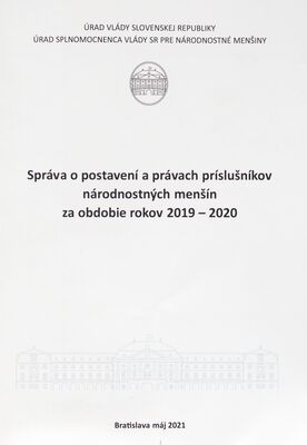 Správa o postavení a právach príslušníkov národnostných menšín za obdobie rokov 2019-2020 /