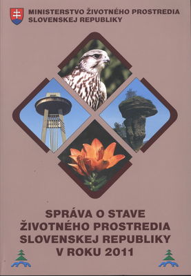 Správa o stave životného prostredia Slovenskej republiky v roku 2011 /