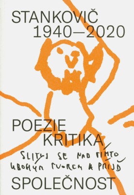 Stankovič 1940-2020 : (poezie, kritika, společnost) : reflexe a dokumenty /