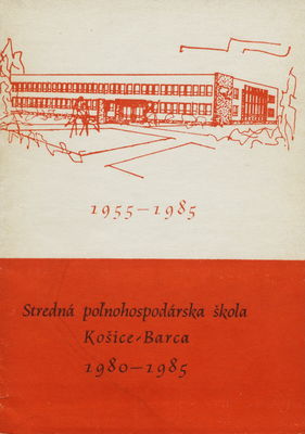 Stredná poľnohospodárska škola Košice-Barca 1980-1985.