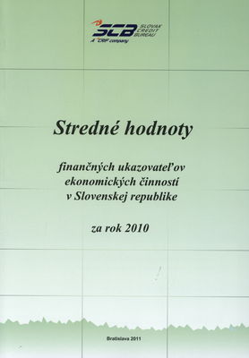 Stredné hodnoty finančných ukazovateľov ekonomických činností v Slovenskej republike za rok 2010.