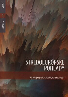 Stredoeurópske pohľady : časopis pre jazyk, literatúru, kultúru a médiá.