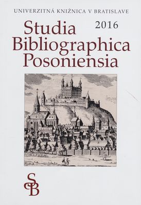 Studia Bibliographica Posoniensia 2016 /