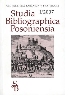 Studia Bibliographica Posoniensia. I/2007 /