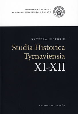 Studia Historica Tyrnaviensia. XI-XII /