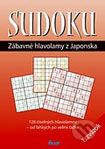 Sudoku : zábavné hlavolamy z Japonska : [128 číselných hlavolamov - od ľahkých po veľmi ťažké]. 1. zväzok /