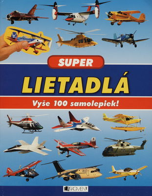 Super lietadlá : vyše 100 samolepiek! /