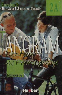 Tangram 2A : Deutsch als Fremdsprache : Kursbuch: Hörtexte und Übungen zur Phonetik Lektion 1 - Lektion 6