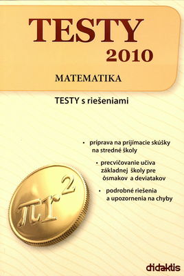 Testy 2010 - matematika : [testy s riešeniami] /