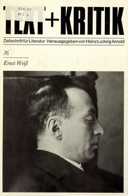 Text + Kritik. 76, Ernst Weiss : Zeitschrift für Literatur /