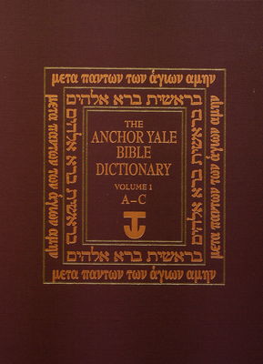 The Anchor Yale bible dictionary. Volume 1, A-C /