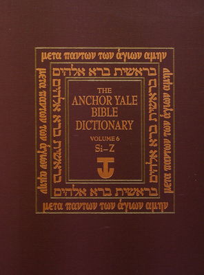 The Anchor Yale bible dictionary. Volume 6, Si-Z /