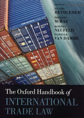 The Oxford hadbook of international trade law /
