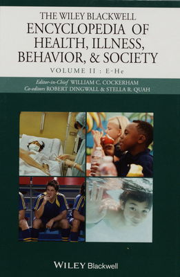 The Wiley Blackwell encyclopedia of health, illness, behavior, and society. Volume II, E-He /