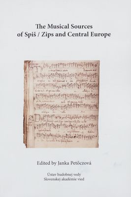 The musical sources of Spiš/Zips and Central Europe /