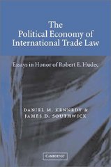 The political economy of international trade law : essays in horor of Robert E. Hudec /