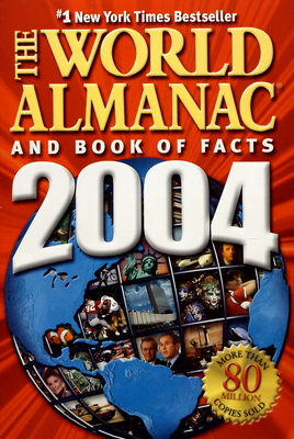 The world almanac and book of facts 2004 : the autority since 1868.