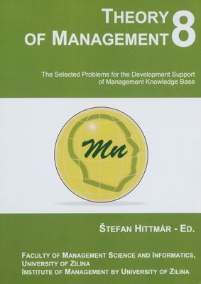 Theory of management 8 : the selected problems for the development support of management knowledge base : scientific papers /