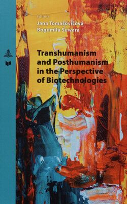Transhumanism and posthumanism in the perspective of biotechnologies /