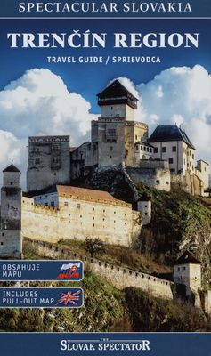 Trenčín region : travel guide : includes pull-out map /
