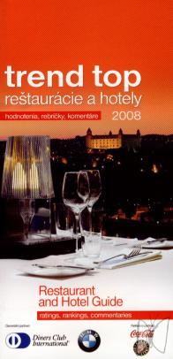 Trend top reštaurácie a hotely 2008 : hodnotenia, rebríčky, komentáre /