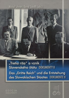 Tretia ríša a vznik Slovenského štátu : dokumenty. II /