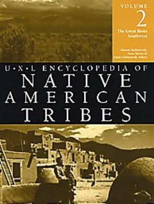 U.X.L encyclopedia of native American tribes. Volume 2, The great basin southwest /